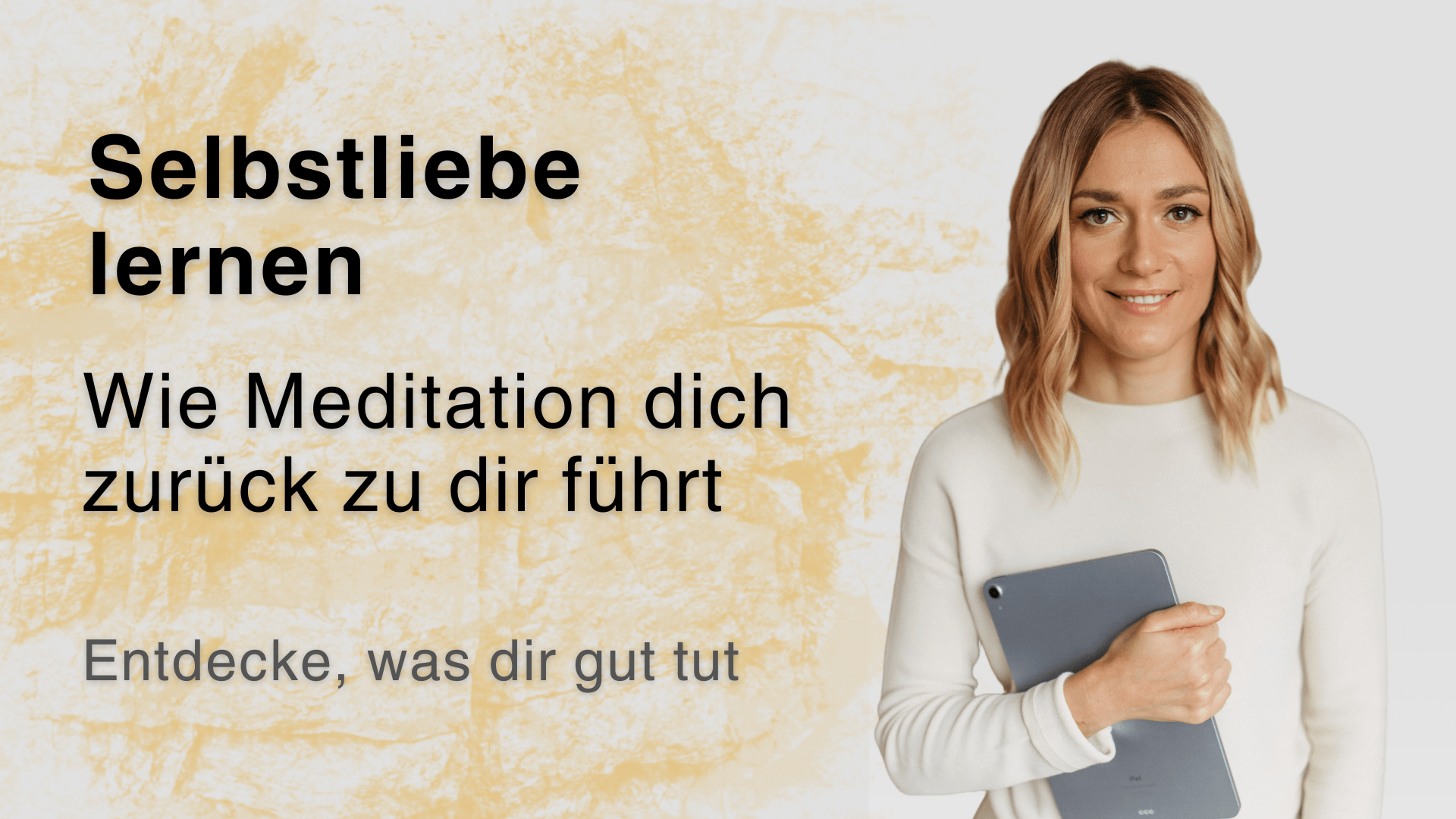 Selbstliebe lernen Wie Meditation dich zurück zu dir führt