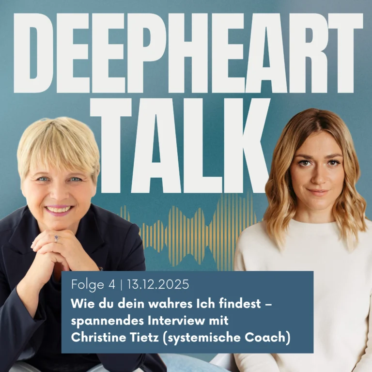 DeepHeart Talk Podcast Folge 4 - Wie du dein wahres Ich findest – Interview mit Christine Tietz