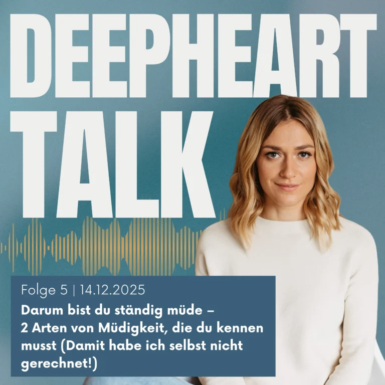 DeepHeart Talk Podcast Folge 5 - Darum bist du ständig müde – 2 Arten von Müdigkeit, die du kennen musst