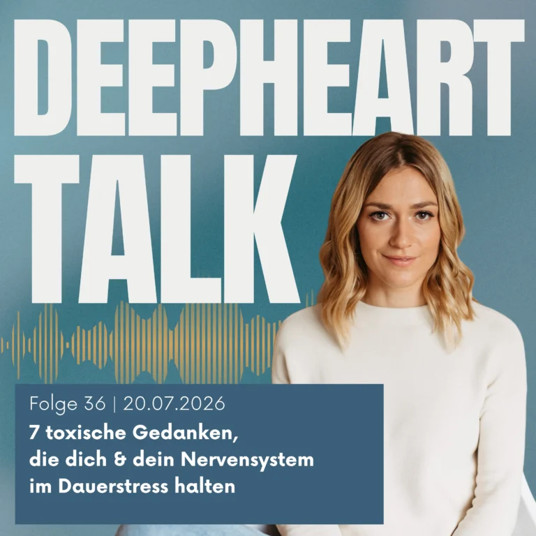 Folge 36 | 20.07.20267 toxische Gedanken, die dich & dein Nervensystem im Dauerstress halten