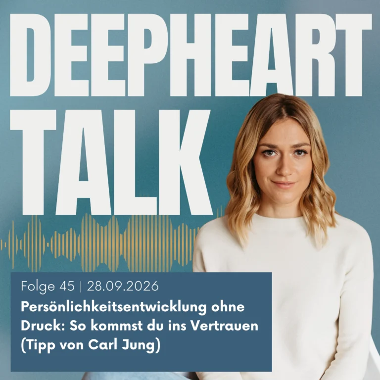Folge 45 | 28.09.2026Persönlichkeitsentwicklung ohne Druck: So kommst du ins Vertrauen (Tipp von Carl Jung)
